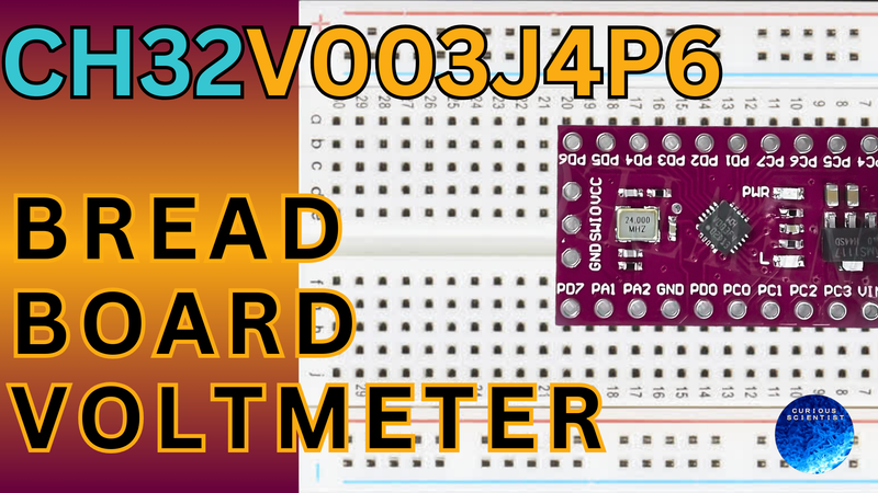 Go Tiny, Measure Right: Building a Breadboard Voltmeter with the CH32V003J4M6