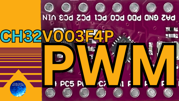 Timers, PWM, and a Tiny MCU That Packs a Punch - CH32V003F4P6